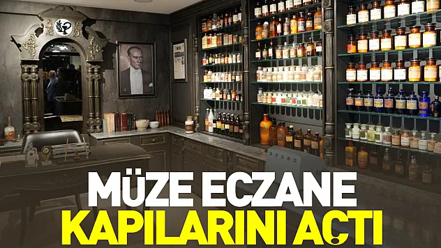 Müze Eczane Kapılarını Açtı