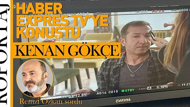 Oyuncu Kenan GÖKÇE Haber Expres TV'ye konuştu
