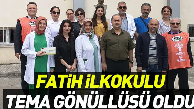 FATİH İLKOKULU TEMA GÖNÜLLÜSÜ OLDU