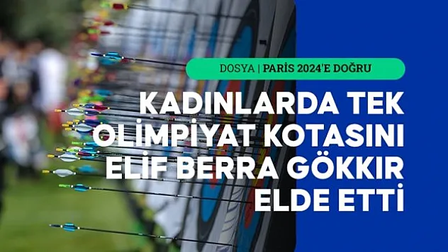 Türkiye, okçulukta şu ana kadar 4 kota aldı