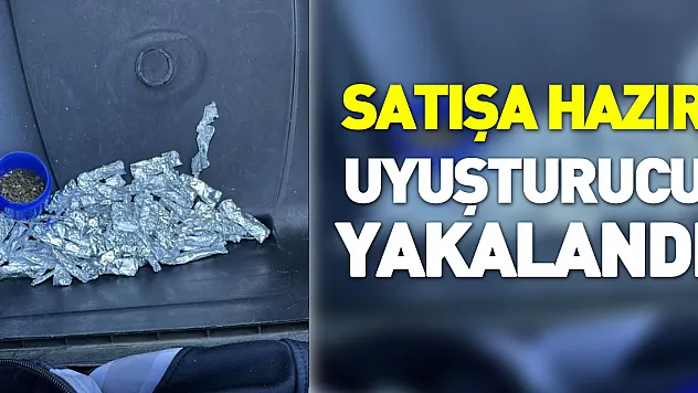 satışa hazır uyuşturucu yakalandı