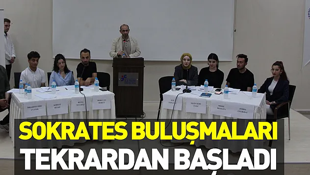 Sokrates buluşmaları tekrardan başladı