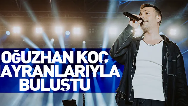 Oğuzhan Koç, hayranlarıyla buluştu