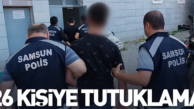 26 kişiye tutuklama