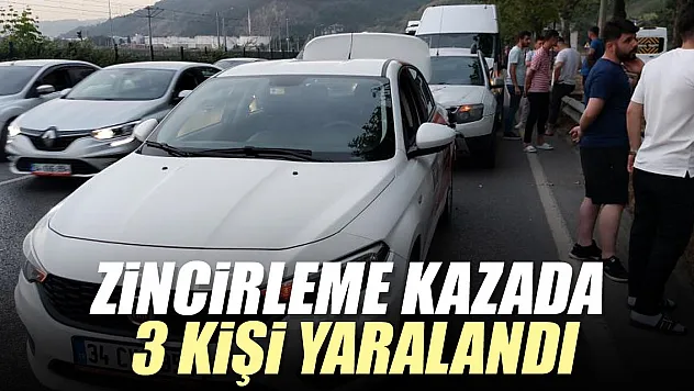 Zincirleme kazada 3 yaralı