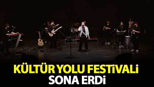 Kültür Yolu Festivali sona erdi