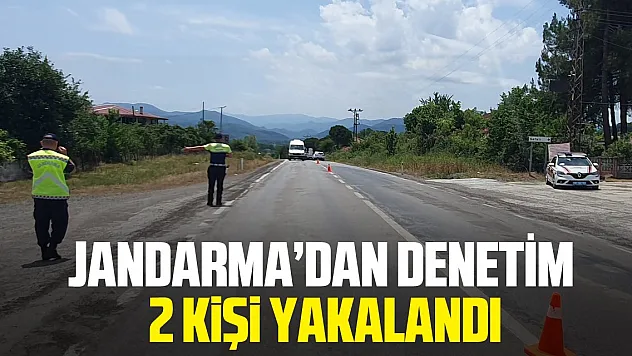 Jandarma'dan Denetim: 2 kişi yakalandı