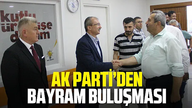 AK PARTİ'DEN BAYRAM BULUŞMASI
