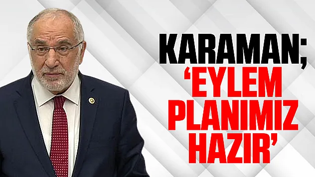 KARAMAN 'EYLEM PLANIMIZ HAZIR'