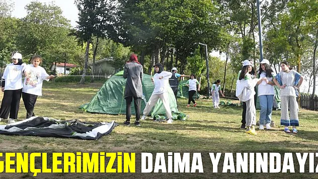 'Gençlerimizin daima yanındayız'