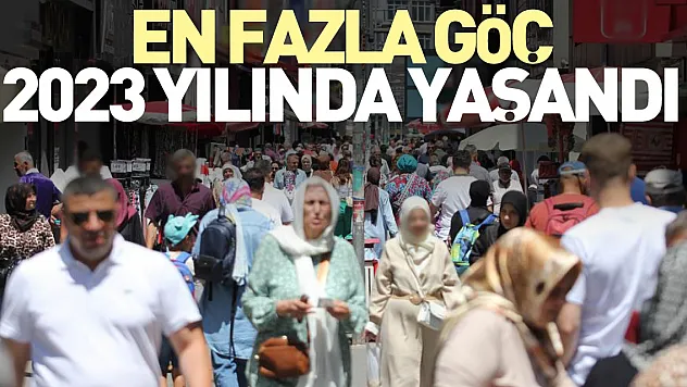 En fazla göç 2023 yılında yaşandı