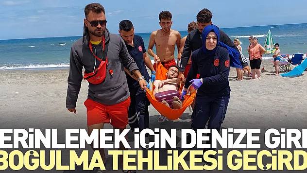Serinlemek için denize girdi, boğulma tehlikesi geçirdi