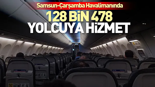 128 bin 478 yolcuya hizmet