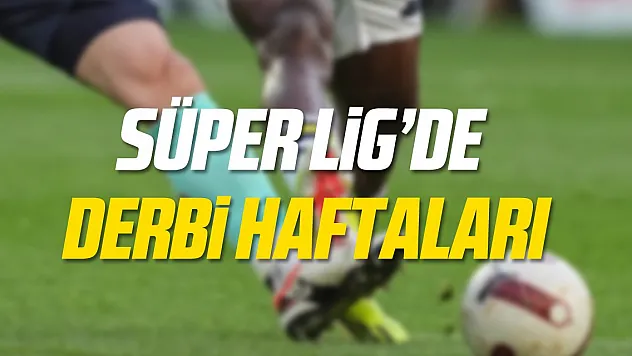 Trendyol Süper Lig'de fikstür çekimi yapıldı! İşte derbi haftaları