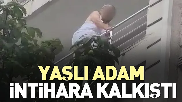 YAŞLI ADAM İNTİHARA KALKIŞTI