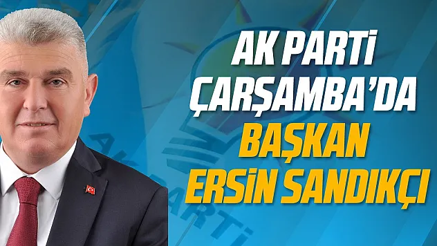 AK Parti'de başkan, Sandıkçı !
