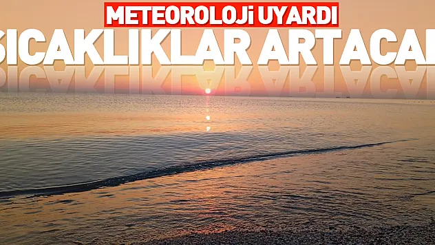 SICAKLIKLAR ARTACAK