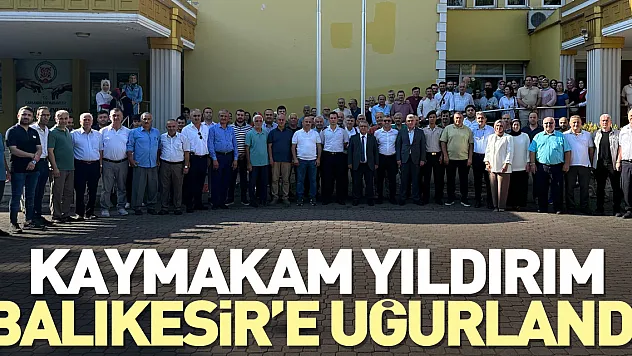 Yıldırım, Balıkesir'e Uğurlandı