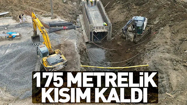 175 metrelik kısım kaldı