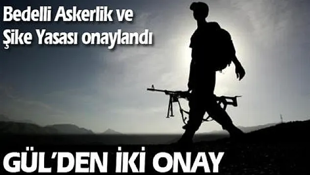 Cumhurbaşkanı Gül'den iki onay