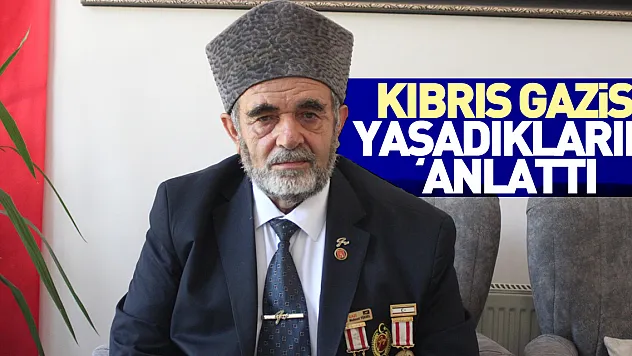 Kıbrıs Gazisi Yaşadıklarını Anlattı