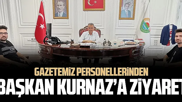 Başkan Kurnaz'a ziyaret
