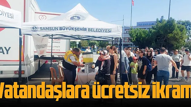 Vatandaşlara ücretsiz limonata ve su ikramı