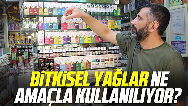Bitkisel yağlar ne amaçla kullanılıyor?