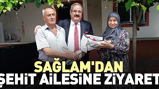 Sağlam'dan Şehit Ailesine Ziyaret