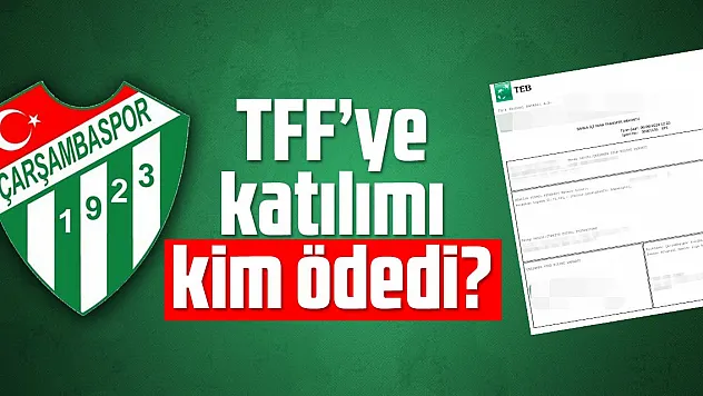 TFF'ye katılımı kim ödedi?