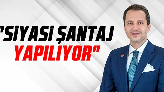 'Siyasi Şantaj Yapılıyor'