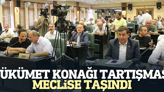 Hükümet Konağı Tartışması Meclise Taşındı