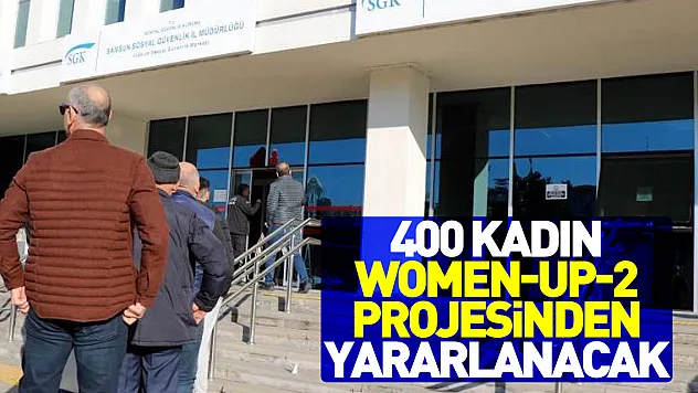 400 kadın Women-Up-2 projesinden yararlanacak