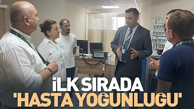 İlk sırada 'hasta yoğunluğu'