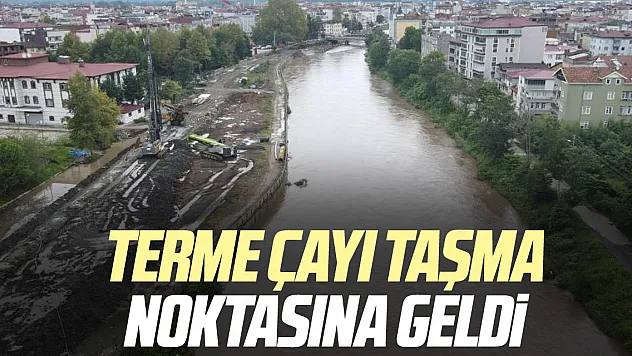 Terme Çayı coştu