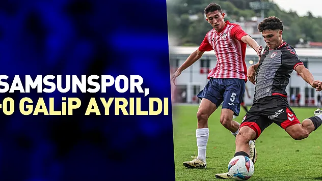 Samsunspor, 1-0 Galip Ayrıldı