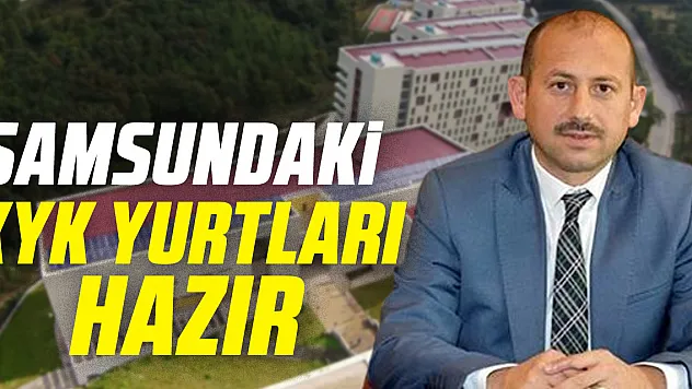 Samsundaki KYK Yurtları hazır