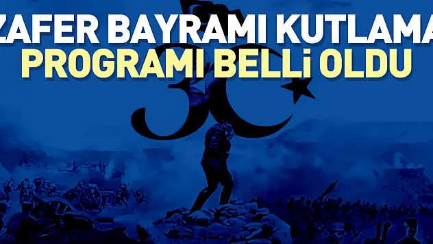 Zafer bayramı kutlama programı belli oldu