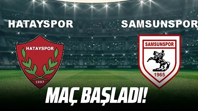 Hatayspor - Samsunspor maçı Canlı İzle