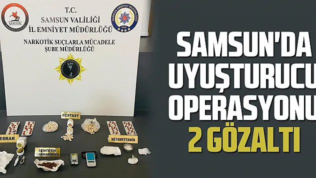 Samsun'da uyuşturucu operasyonu: 2 gözaltı