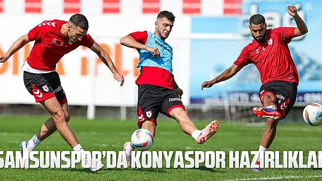 Samsunspor'da Konyaspor hazırlıkları
