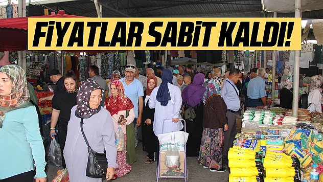 PAZARDA FİYATLAR SABİT KALDI