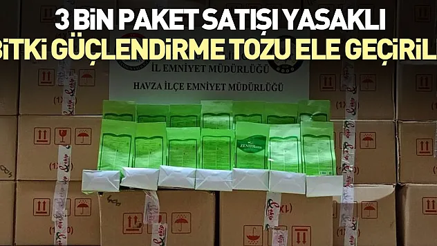 3 bin paket satışı yasaklı bitki güçlendirme tozu ele geçirildi