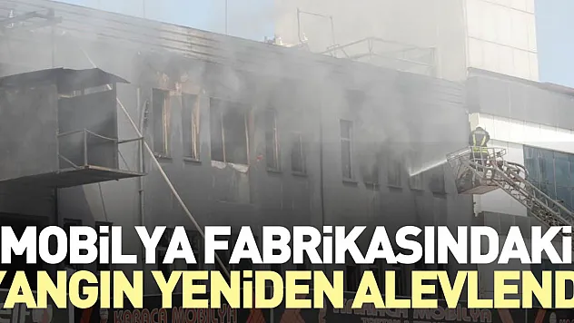 Fabrikadaki yangın yeniden alevlendi