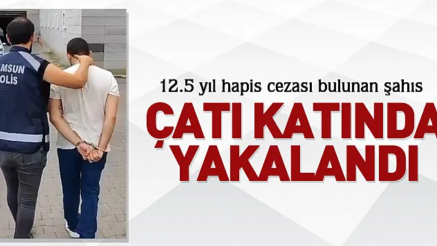 Çatı katında yakalandı