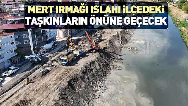 Taşkınların önüne geçecek