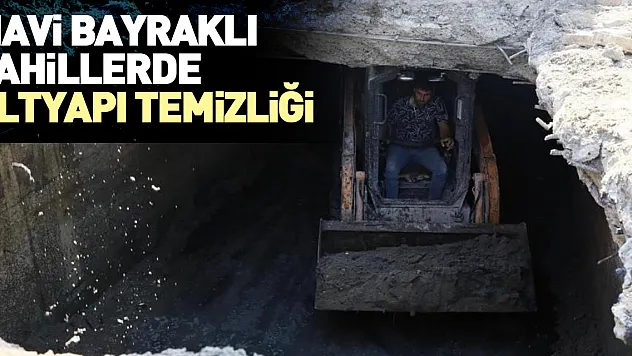 Mavi bayraklı sahillerde altyapı temizliği