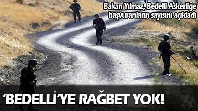 'Bedelli'ye rağbet yok'