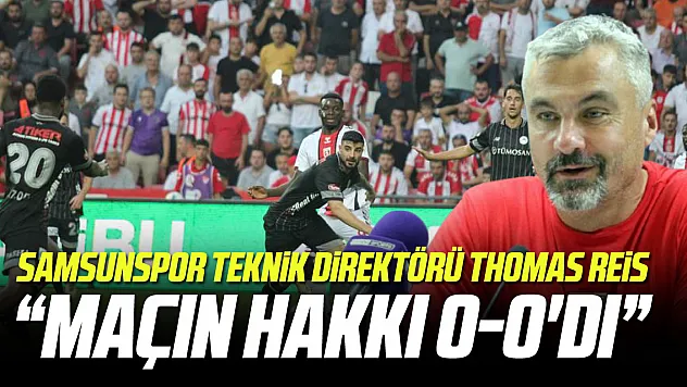 Thomas Reis: 'Maçın hakkı 0-0'dı'