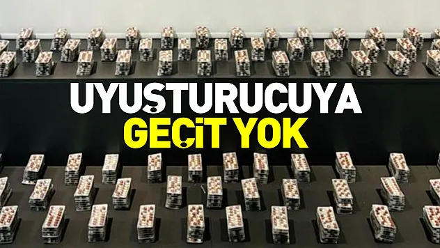 Uyuşturucuya geçit yok